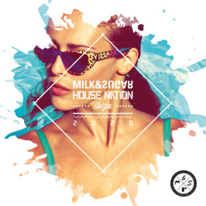 Various Artists - “House Nation Ibiza 2020“ (Milk&Sugar Records/SPV)