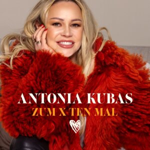 Antonia Kubas - "Zum X-ten Mal“ (Single - Fiesta Records)