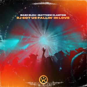 Marc Blou x Matthew Clanton – "DJ Got Us Fallin‘ In Love" (Single - Kontor Records)