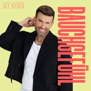 Jay Khan - "Bauchgefühl" (Single - Telamo Musik/BMG)