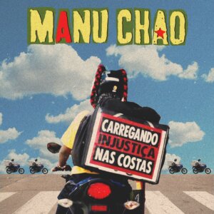 MANU CHAO - "São Paulo Motoboy" (Single - Because Music)