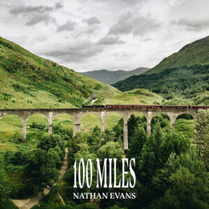 Nathan Evans - "100 Miles" (Single - Electrola/Universal Music)