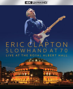 Eric Clapton: „Slowhand At 70 - Live At The Royal Albert Hall” (4K UHD Blu-ray - Mercury Studios/Universal Music)