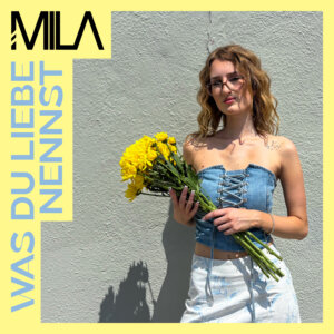 Mila - "Was Du Liebe Nennst" (Single - Kontor Records)