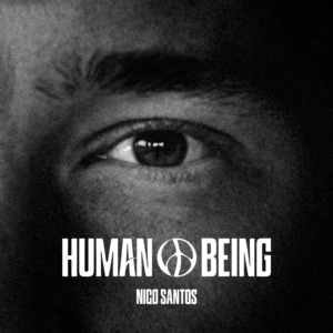 Nico Santos - "Human Being" (Single  - Virgin Records/Universal Music)