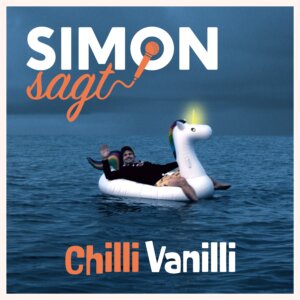 Simon sagt - "Chilli Vanilli" (Single - noch mal!!! records/Universal Music)