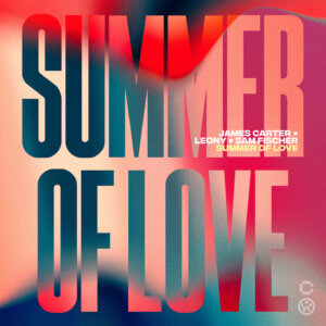 James Carter x Leony x Sam Fischer - "Summer Of Love" (Single - Kontor Records)