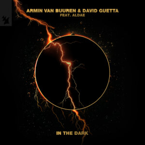 Armin van Buuren & David Guetta feat. ALDAE - "In The Dark" (Single - Armada Music/Kontor Records)