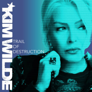 Kim Wilde - "Trail Of Destruction" (Single- Cherry Red Records)