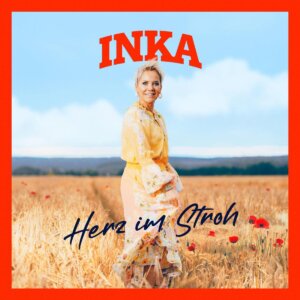 Inka Bause - "Herz Im Stroh" (Single - Songshine Music/Electrola/Universal Music)