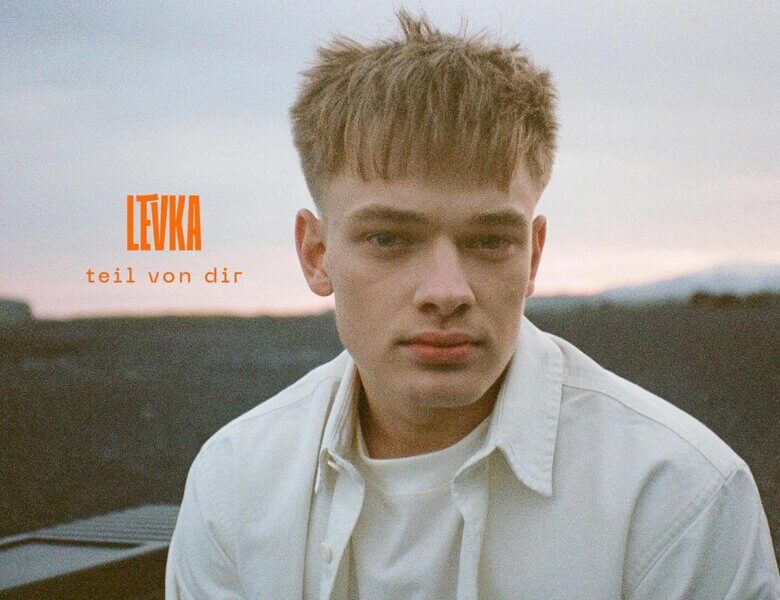 LEVKA – „teil von dir“ (Single – VÖ: 20.09.2024)