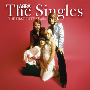 ABBA - "The Singles -The First Fifty Years" (Compilation - Polar Music/Universal Music)ABBA - "The Singles -The First Fifty Years" (Compilation - Polar Music/Universal Music)