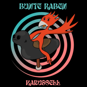 Bunte Raben - "Karussell" (Single - Raben Records)