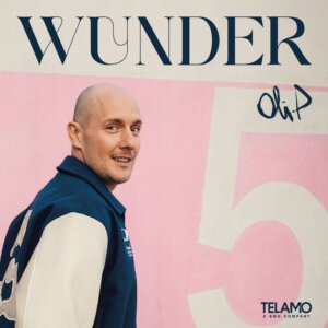 Oli.P - "Wunder" (Album - TELAMO Musik/BMG)