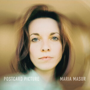 Maria Masur - "Postcard Picture" (Album - DMG Germany)