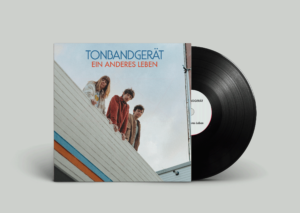 Tonbandgerät - "Ein Anderes Leben" (Album - Tonbandgerät)