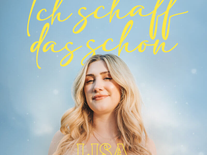 Lisa Walser – „Ich Schaff Das Schon“ (Single – VÖ: 04.10.2024)