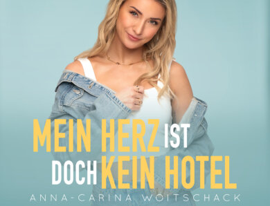 Anna-Carina Woitschack – „Mein Herz Ist Doch Kein Hotel“ (Single – VÖ: 08.11.2024)