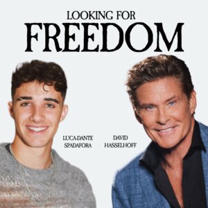 Luca-Dante Spadafora x David Hasselhoff - "Looking For Freedom" (Single - BMG Rights Management GmbH)