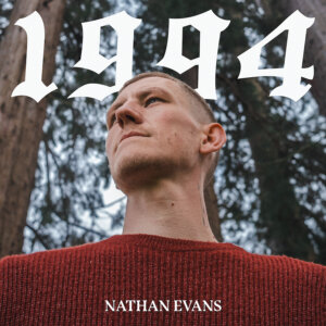 Nathan Evans - "1994" (Album - Better Now Records/Electrola/Universal Music)