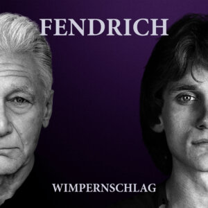 Rainhard Fendrich - "Wimpernschlag" (Album - Electrola/Universal Music)