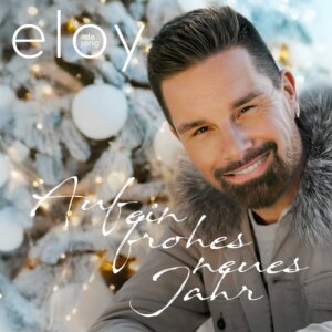 Eloy de Jong - "Auf Ein Frohes Neues Jahr" (Single - TELAMO Musik/BMG)