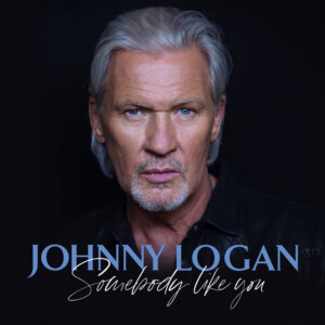 Johnny Logan - "Somebody Like You" (Single - Shake It Easy/Artists & Acts/Universal Music)