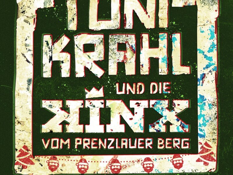 TONI KRAHL und die KINX vom Prenzlauer Berg – „MUST BE SANTA (Ja, das ist er)“ (Single – VÖ: 05.12.2024)