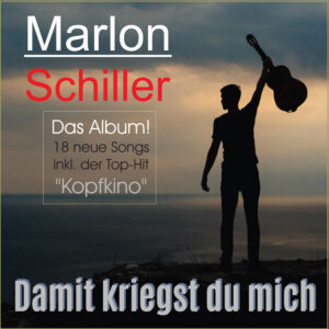 Marlon Schiller - "Damit Kriegst Du Mich" (Album - Taskforce Music)