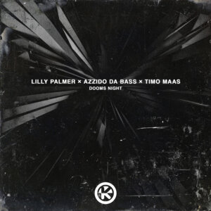 Lilly Palmer x Azzido Da Bass x Timo Maas - "Dooms Night" (Single - Kontor Records)