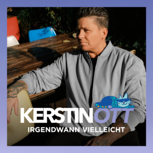 Kerstin Ott - "Irgendwann Vielleicht" (Single - Polydor/Universal Music)