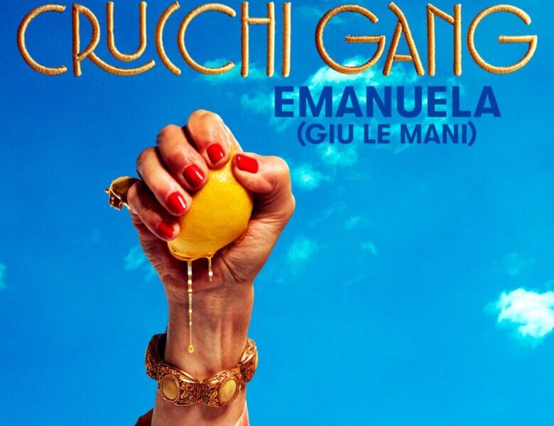 Crucchi Gang x Fettes Brot – „Emanuela (Giu Le Mani)“ (Single + Audio Video)