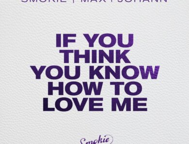 Smokie x Max + Johann x Paratone – „If You Think You Know How to Love Me“ (Single + Audio Video)