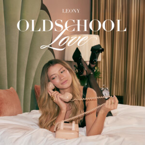 Leony - "Oldschool Love" (Album - Crash Your Sound/Kontor Records)