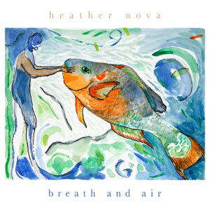 Heather Nova - "Breath And Air" (Album - V2 Records)