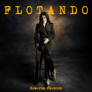 Roberta Fauteck- "Flotando" (Single - Kiss The Lake Productions / ASM Artists, Sports & Media AG)