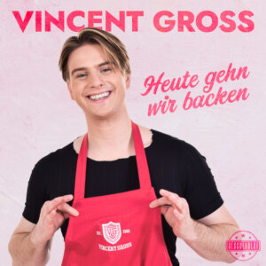 Vincent Gross - "Heute Gehn Wir Backen" (Single - Electrola/Universal Music)