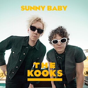 The Kooks - "Sunny Baby" (Single - Lonely Cat/Virgin Records)