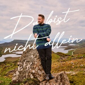 Florian Künstler - "Du Bist Nicht Allein" (Single - Electrola/Universal Music)